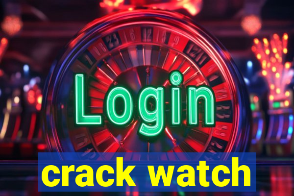 crack watch